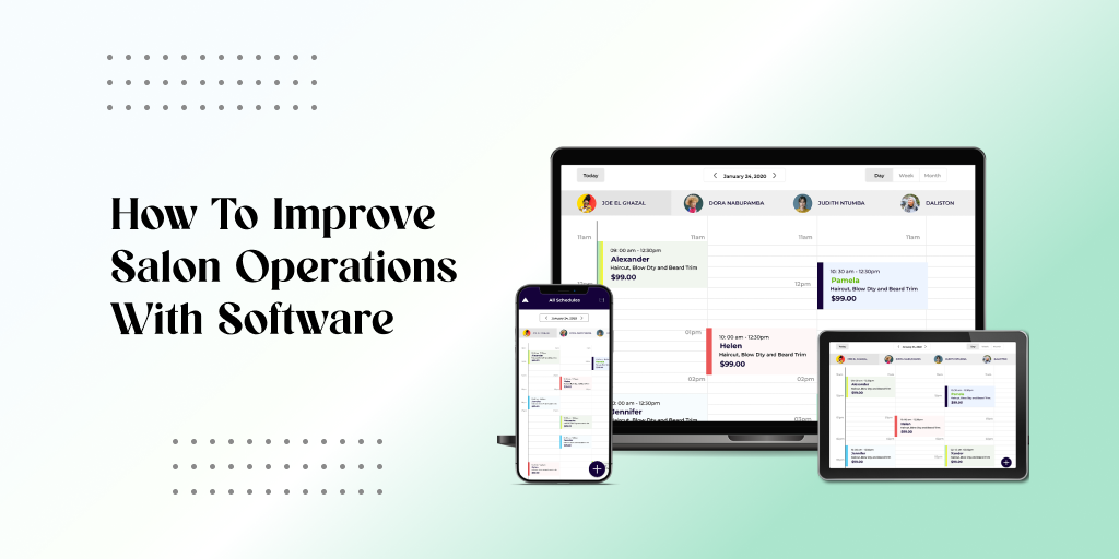 How To Improve Salon Operations With Software